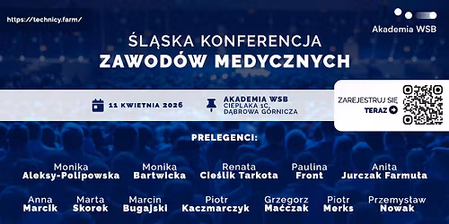 \u015aL\u0104SKA KONFERENCJA ZAWOD\u00d3W MEDYCZNYCH Wsp\u00f3\u0142praca \u2022 Praktyka \u2022 Edukacja \u2022 Przysz\u0142o\u015b\u0107