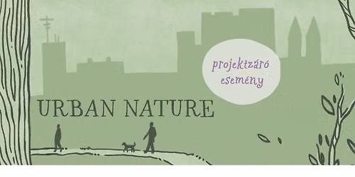 Urban Nature \u2013 Z\u00e1r\u00f3 esem\u00e9ny a V\u00e1rosligetben