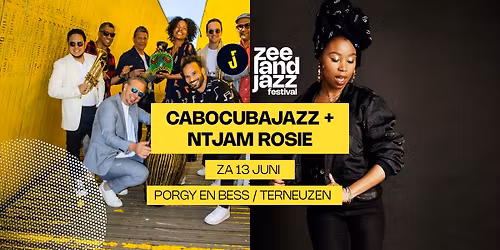 Zeeland Jazz Festival | CaboCubaJazz + Ntjam Rosie | Porgy en Bess