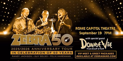 ZEBRA 50th Anniversary Tour w\/s\/g Donnie of Enuff Z'Nuff at The Rome Capitol Theatre
