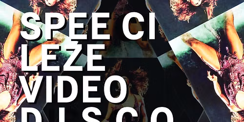 SPEE CE LEZE VIDEO D.I.S.C.O.