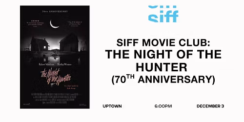 SIFF Movie Club: The Night of the Hunter (70th Anniversary)