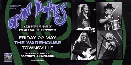 Spin Doctors \/\/ Townsville \/\/ Celebrating 35years of Pocket Full of Kryptonite \/\/ The Warehouse