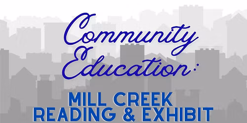 Mill Creek: Black Metropolis Exhibit & "The Last Children of Mill Creek" Book Discussion