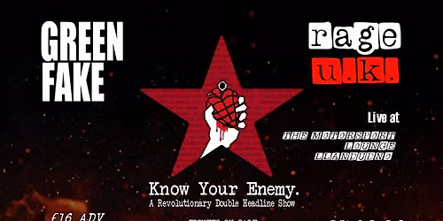 KNOW YOUR ENEMY - Green FAKE & Rage UK Double Headliner
