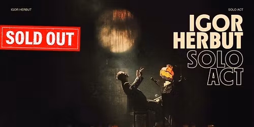 SOLD OUT! Igor Herbut SOLO - Gda\u0144sk - 11.12.2025