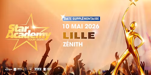 Star Academy \u2022 Z\u00e9nith, Lille \u2022 10\/05\/26 \u2022 15h