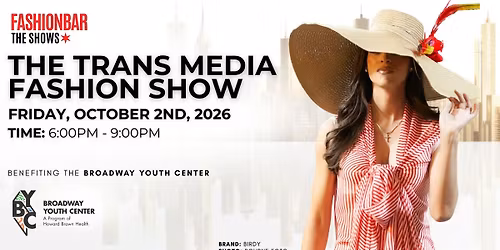 FashionBar THE SHOWS: October 2026  -  The Trans Media Fashion Show