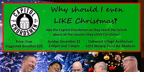 The Capitol Chordsmen Christmas Show - Why Should I Even LIKE Christmas?! (EVENING SHOWING)