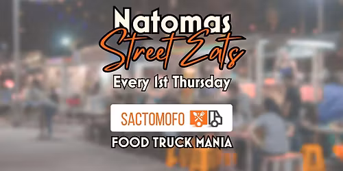 Food Truck Mania - Natomas Street Eats