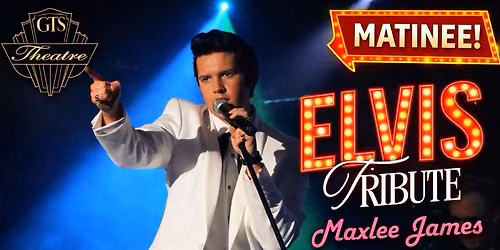 Elvis Tribute Matinee