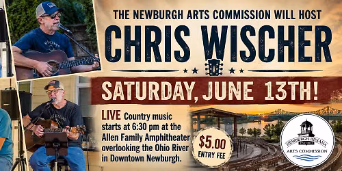 Chris Wischer Live at the Allen Family Amphitheater | Newburgh Arts Commission