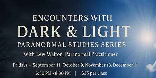 Encounters with Dark & Light: Paranormal Studies Series