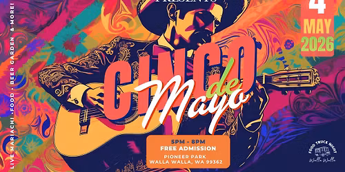 Walla Walla Food Truck Night - Cinco De Mayo Celebration