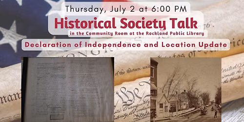 Historical Society Talk at the Library: Declaration of Independence and Location Update