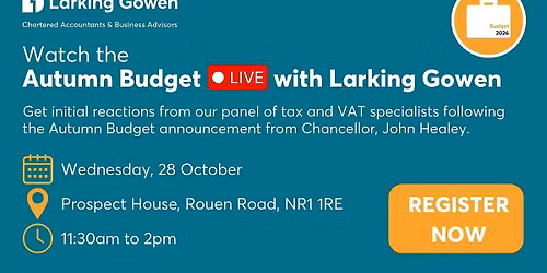 The Autumn Budget LIVE with Larking Gowen