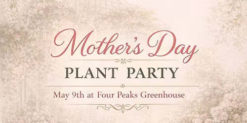 Mother\u2019s Day Plant Party