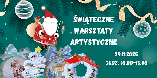 Świąteczne Warsztaty Artystyczne dla dzieci i młodzieży | 29 listopada 2025r. godz. 10:00-13:00