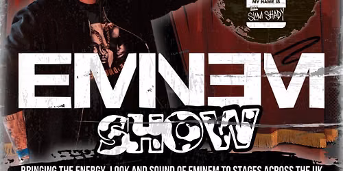 Eminem Show. Live at Empire Rochdale