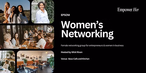 Epsom - Empower Her Networking - Visibility & Owning Your Presence