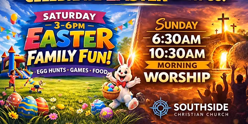 Easter Weekend at Southside Christian