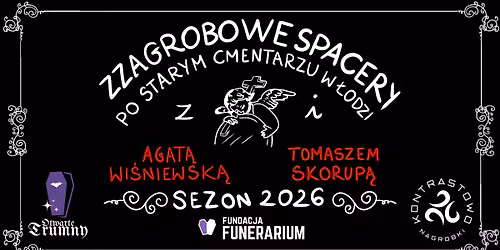 Spacer po Starym Cmentarzu w \u0141odzi z Agat\u0105 Wi\u015bniewsk\u0105 i Tomaszem Skorup\u0105 | 24.05 g. 11:00