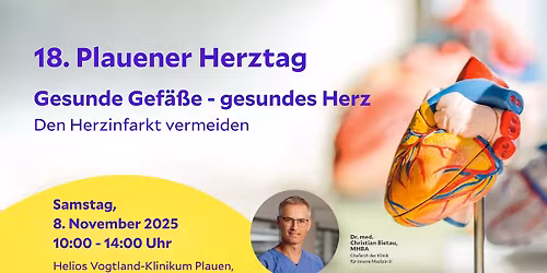 18. Plauener Herztag: Gesunde Gef\u00e4\u00dfe - gesundes Herz! Den Herzinfarkt vermeiden