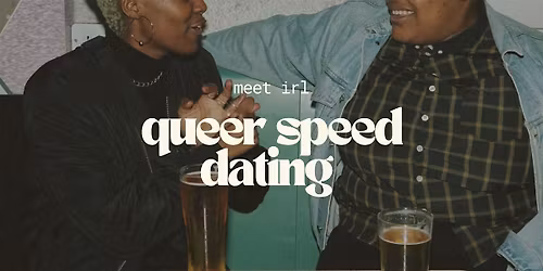 Meet IRL | 30+ Queer Speed Dating at Way Out