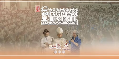 XLVII Congreso Juvenil | Ustedes son la sal y luz del mundo Mt. 5, 13-14