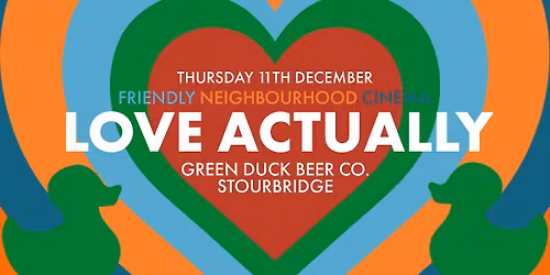 LOVE ACTUALLY @ Green Duck Beer Co. | Friendly Neighbourhood Cinema