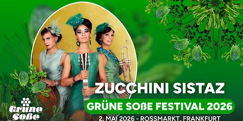 Gr\u00fcne So\u00dfe Festival 2026 |  TAG 2 - Zucchini Sistaz