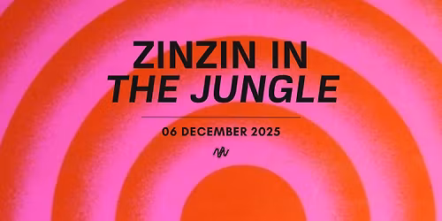 ZINZIN IN THE JUNGLE | 06.12.2025