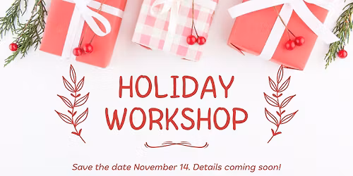 Holiday Workshop