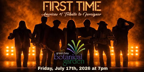 Feels Like the 1st Time (Foreigner Tribute) - Green Bay Botanical Garden - 7pm
