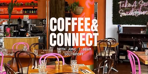 COFFEE & CONNECT | Southport