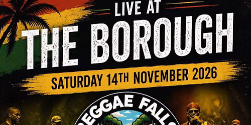 \ud83c\uddef\ud83c\uddf2 REGGAE FALLS LIVE AT THE BOROUGH \ud83c\udf34 FREE ENTRY