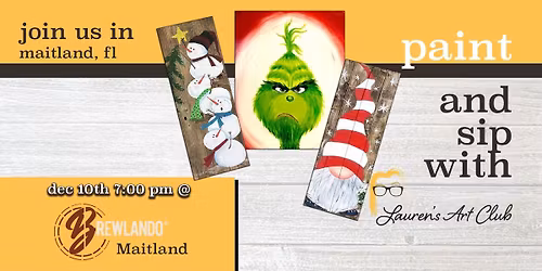 December 10th - Brewlando Maitland - DIY Paint and Sip Event - Holiday & Grinch Vibes