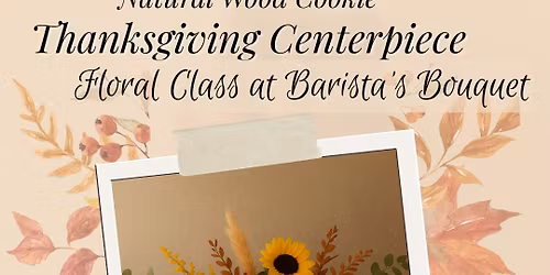 Thanksgiving Centerpiece Class
