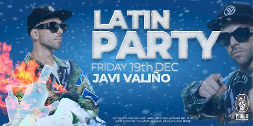 LATIN PARTY - BY JAVI VALI\u00d1O - 19th DECEMBER - PABLO DISCOBAR REYKJAVIK