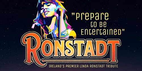 Ronstadt \u2013 Ireland\u2019s Premier Linda Ronstadt Tribute.