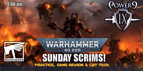 Warhammer 40k: Sunday Scrims!