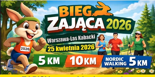Bieg Zaj\u0105ca 2026 - Bieg (10km) i Bieg (5km) Nordic Walking (5km) w Lesie Kabackim