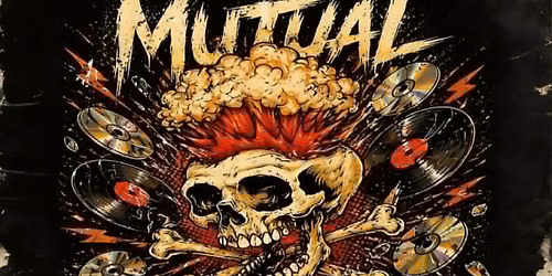 MUTUAL DESTRUCTION ROCK \/ ALT XMAS PARTY TIL 2AM