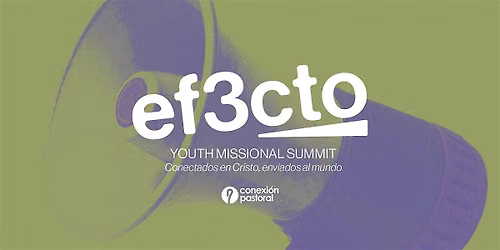 EF3CTO Youth Missional Summit \u2013 Seattle, Washington, USA