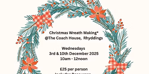 Christmas Wreath Making - bookings open 1.9.2025 around 7pm