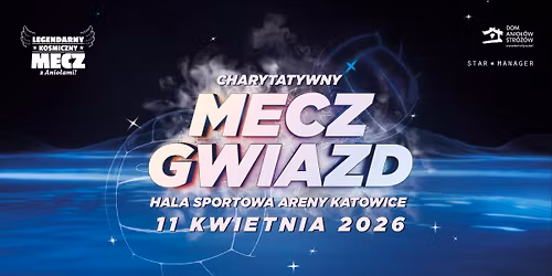 KATOWICE: Legendarny Kosmiczny Mecz z Anio\u0142ami 2026