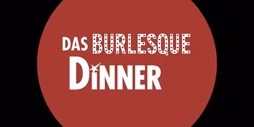Burlesquedinner Koblenz