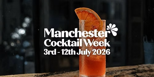 Manchester Cocktail Week 2026