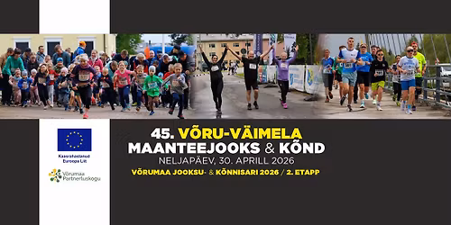 45. V\u00f5ru-V\u00e4imela maanteejooks & -k\u00f5nd \/ V\u00f5rumaa jooksu- & k\u00f5nnisarja 2. etapp