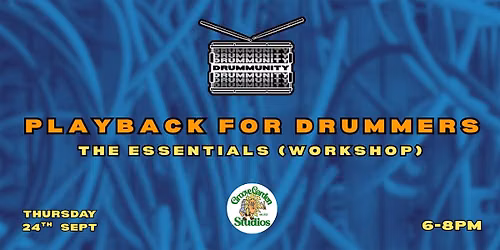 Playback for Drummers: The Essentials (Workshop)